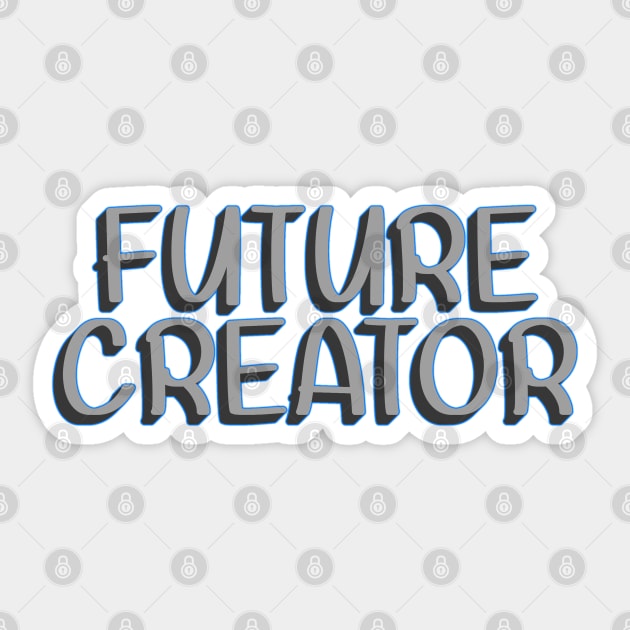 Future Creator Sticker by SanTees